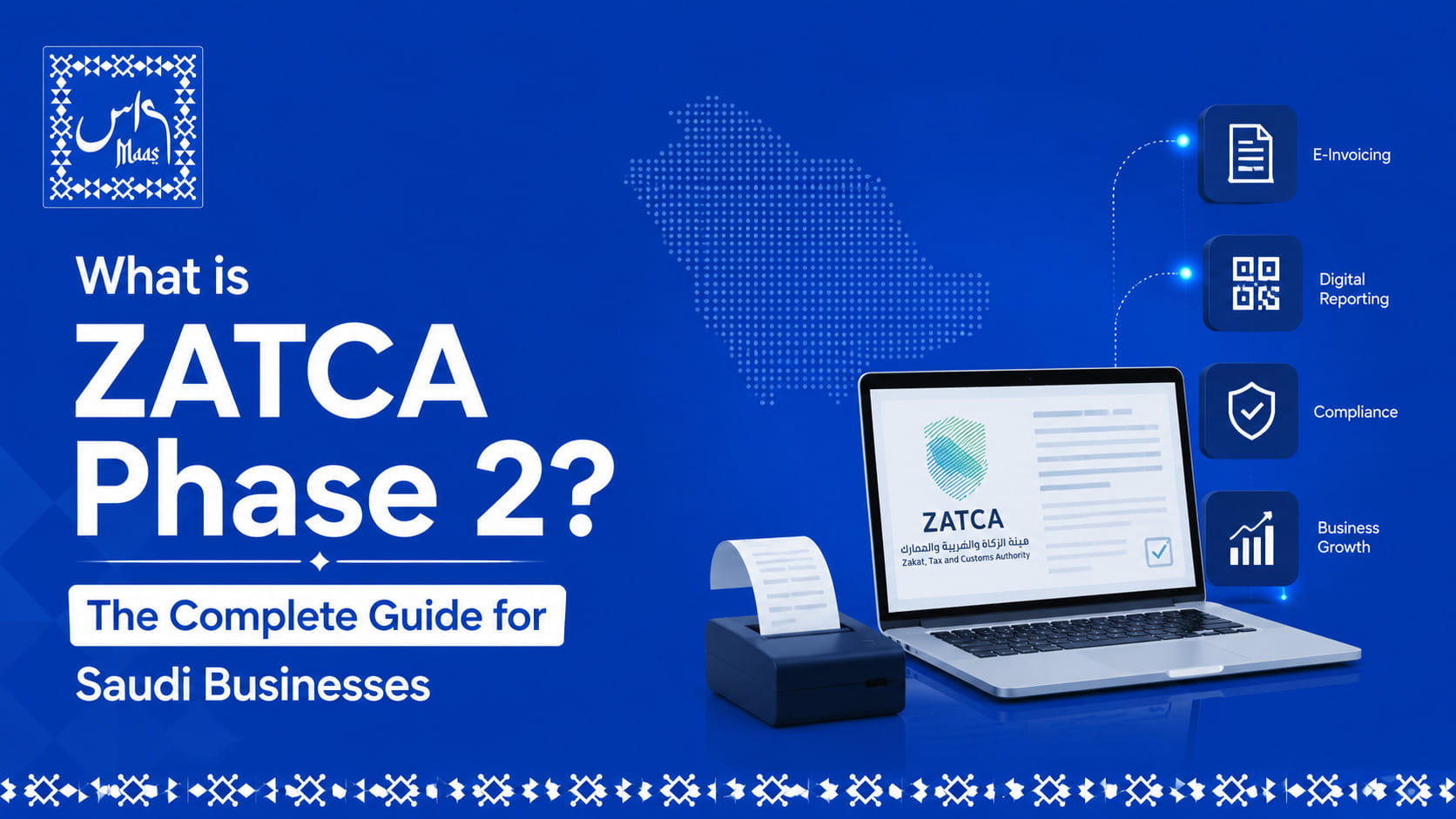 What is ZATCA Phase 2? Complete Guide for Saudi Businesses banner featuring Maas Consult branding, Saudi Arabia map, e-invoicing compliance, digital reporting, and ZATCA Phase 2 integration for businesses in Saudi Arabia.