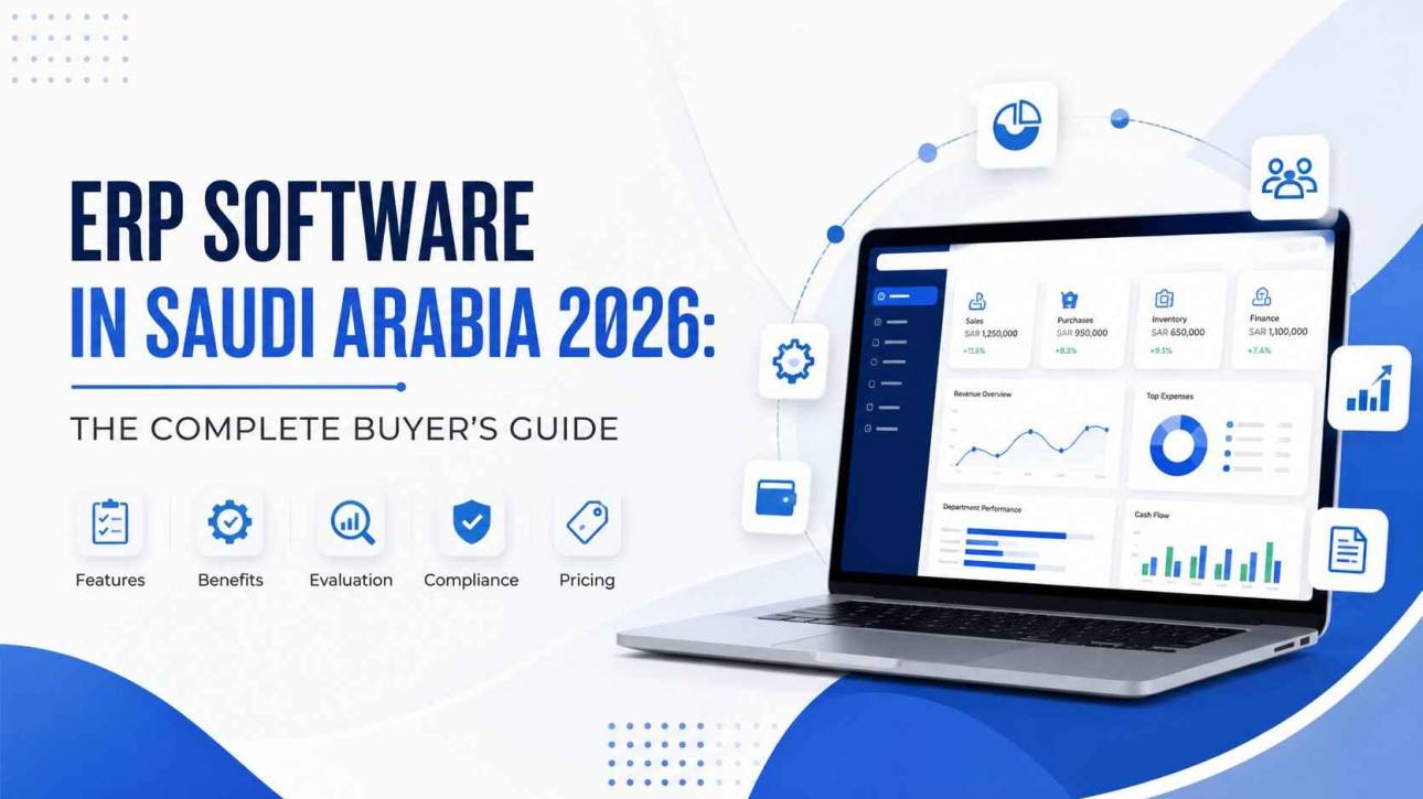 Choosing ERP software in Saudi Arabia? Compare top ERP systems, costs, ZATCA compliance requirements, and implementation tips for Saudi businesses in 2026. Expert guidance from Maas Consult.