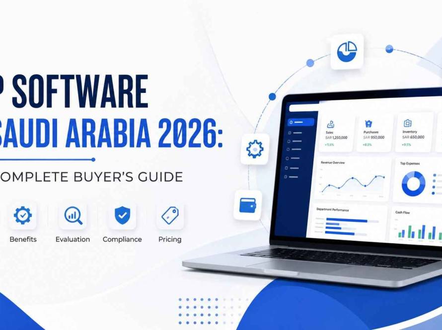 Choosing ERP software in Saudi Arabia? Compare top ERP systems, costs, ZATCA compliance requirements, and implementation tips for Saudi businesses in 2026. Expert guidance from Maas Consult.