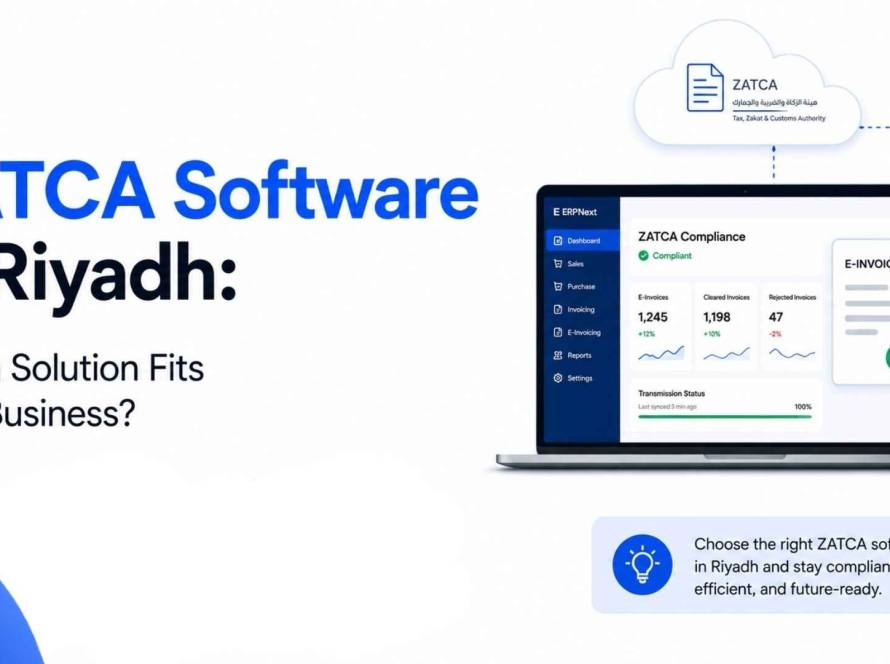 Comparing ZATCA e-invoicing software options in Riyadh, from standalone compliance apps to full ERP systems, and how to choose the right one for your business size and volume.