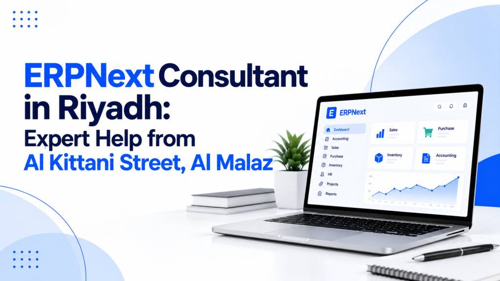 Certified ERPNext consultants on Al Kittani Street, Al Malaz, Riyadh. Health checks, stalled-project rescue, ZATCA Wave 25 reviews and in-person advice.
